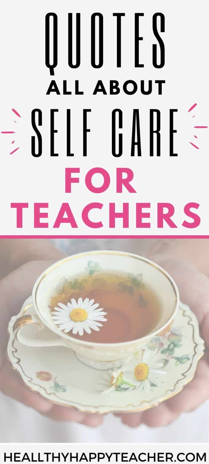 Teacher self care quotes: taking care of you | Healthy, happy teacher