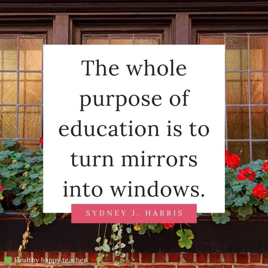 A teacher quote by Sydney J. Harris with windows in the background.