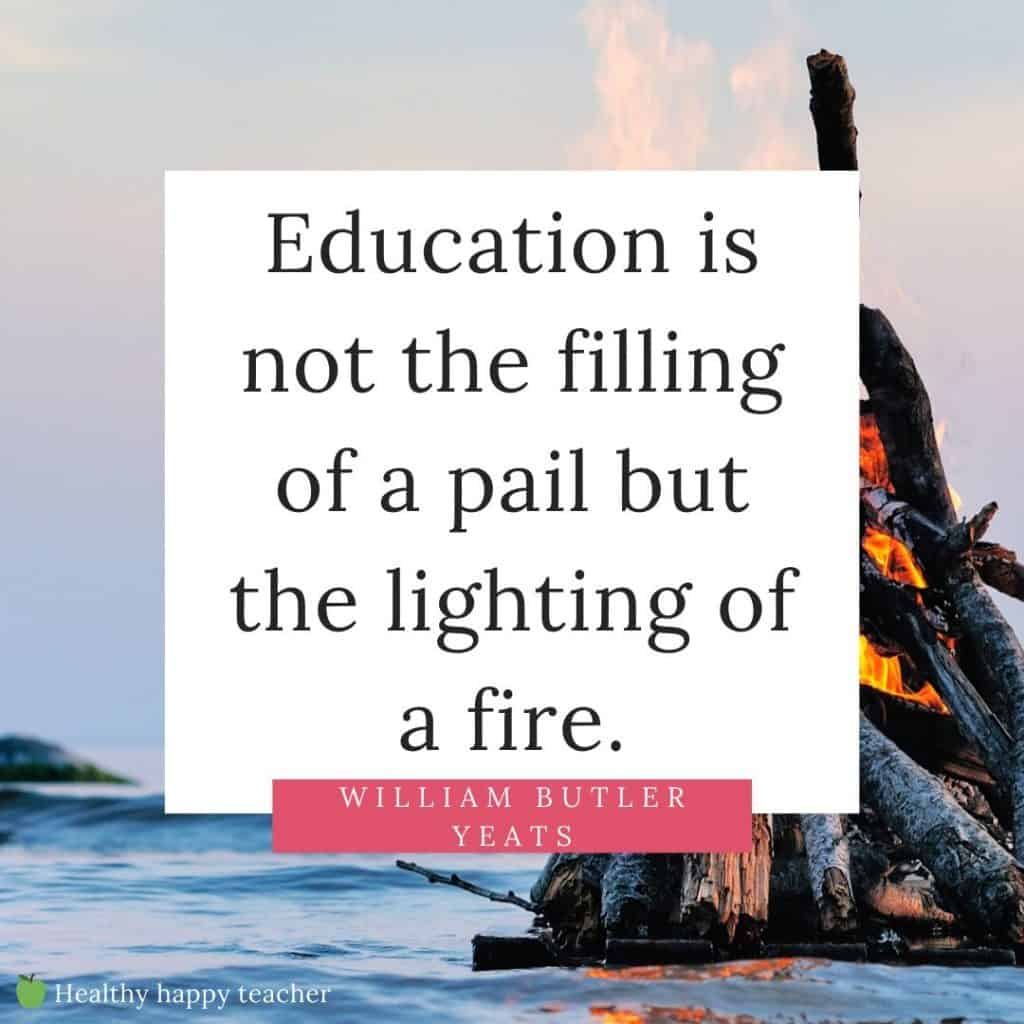 A short teacher quote by William Butler Yeats with a bonfire at sunrise on the beach.