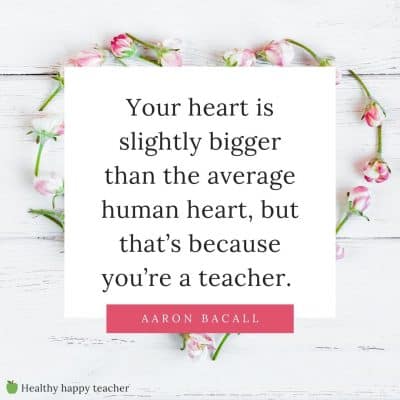 Quotes on Teacher Appreciation | Healthy Happy Teacher