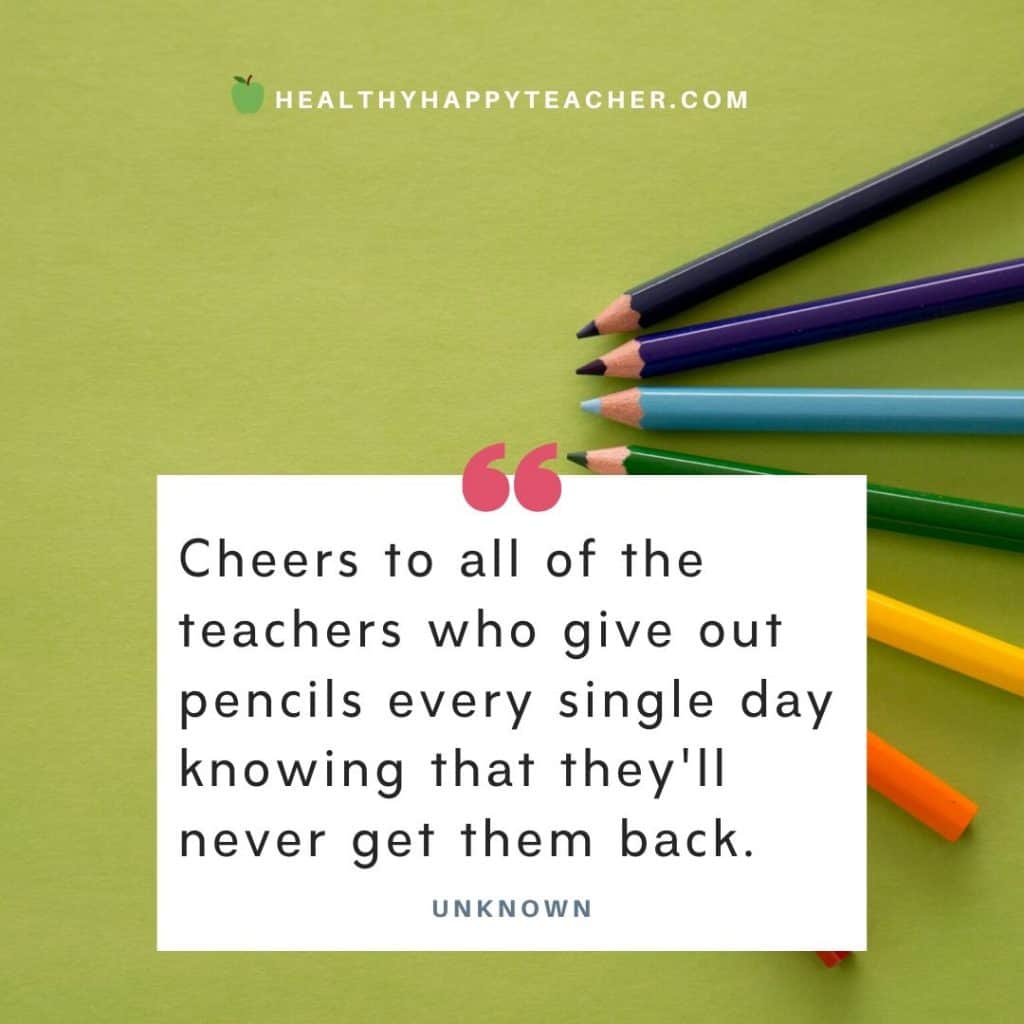 A funny quote for teachers by Unknown with pencils in the background.