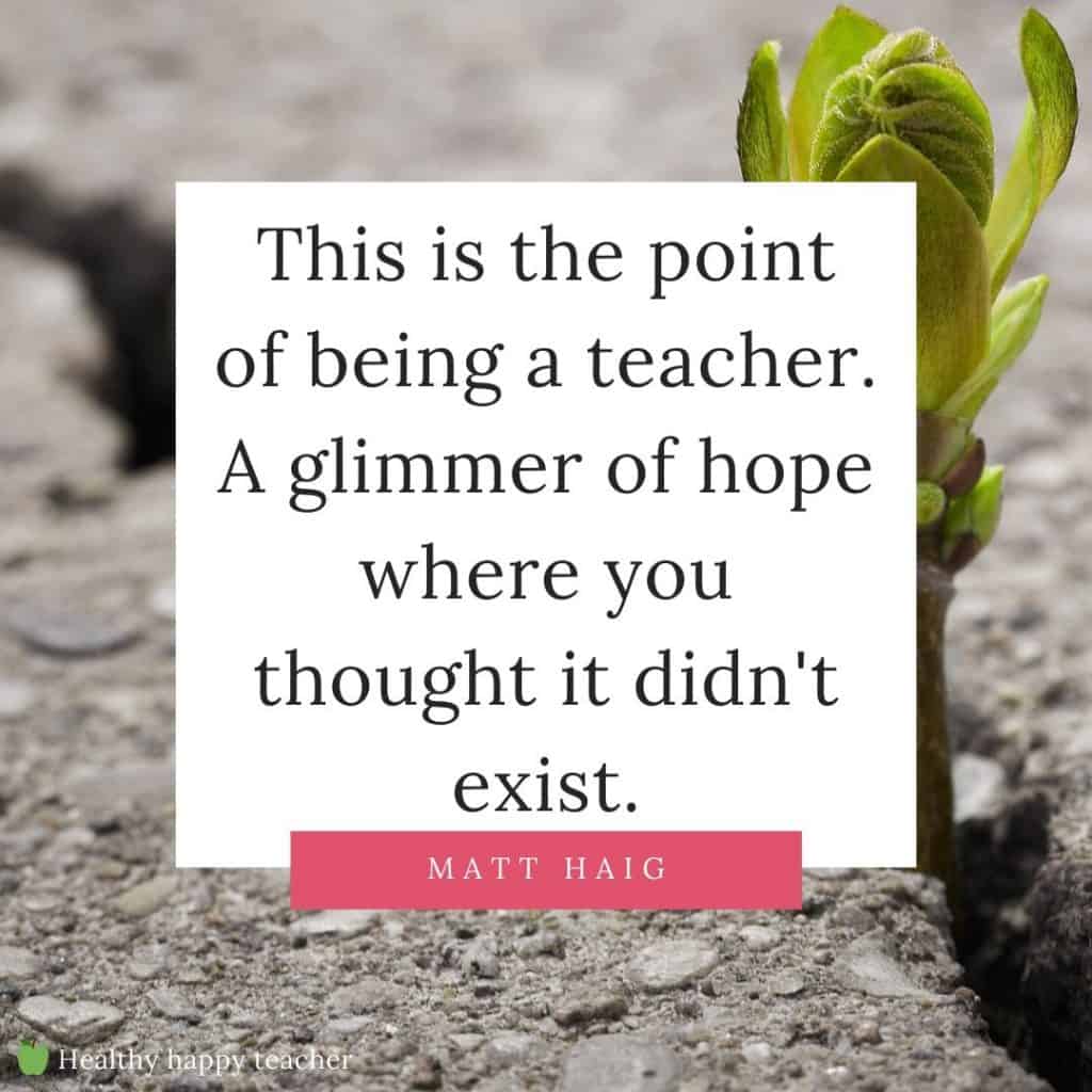 A motivational teacher quote with a plant growing from a crack of concrete in the background.
