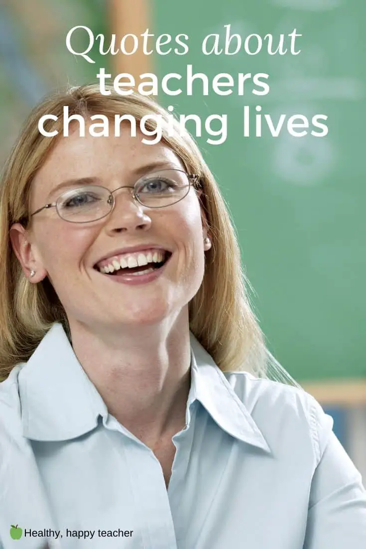 A friendly, smiling female teacher with a green blackboard behind her. The text overlay says, "Quotes about teachers changing lives."