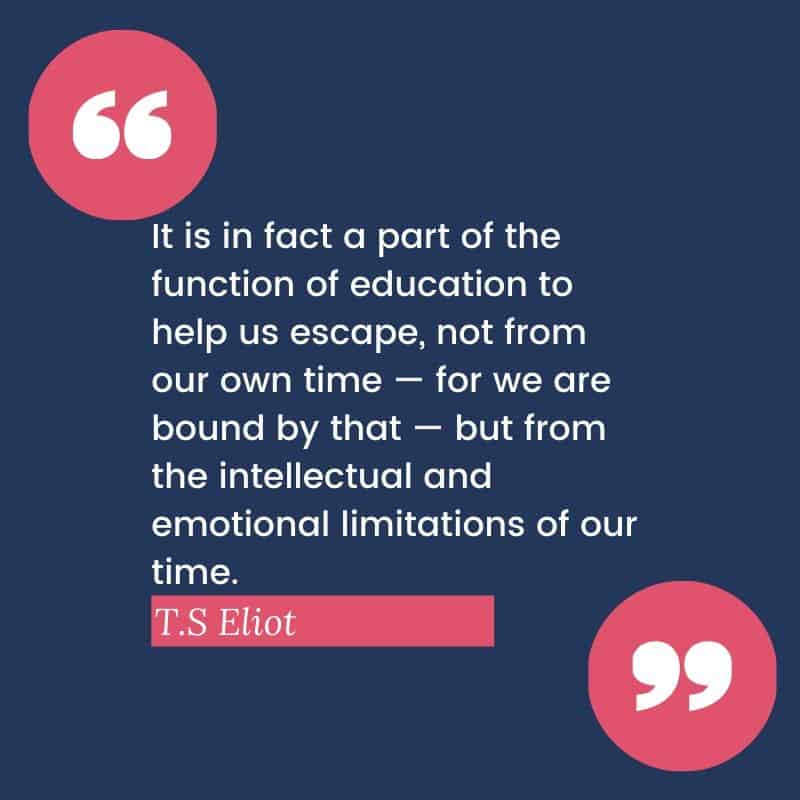 Importance of education quote by TS Eliot with a blue background.