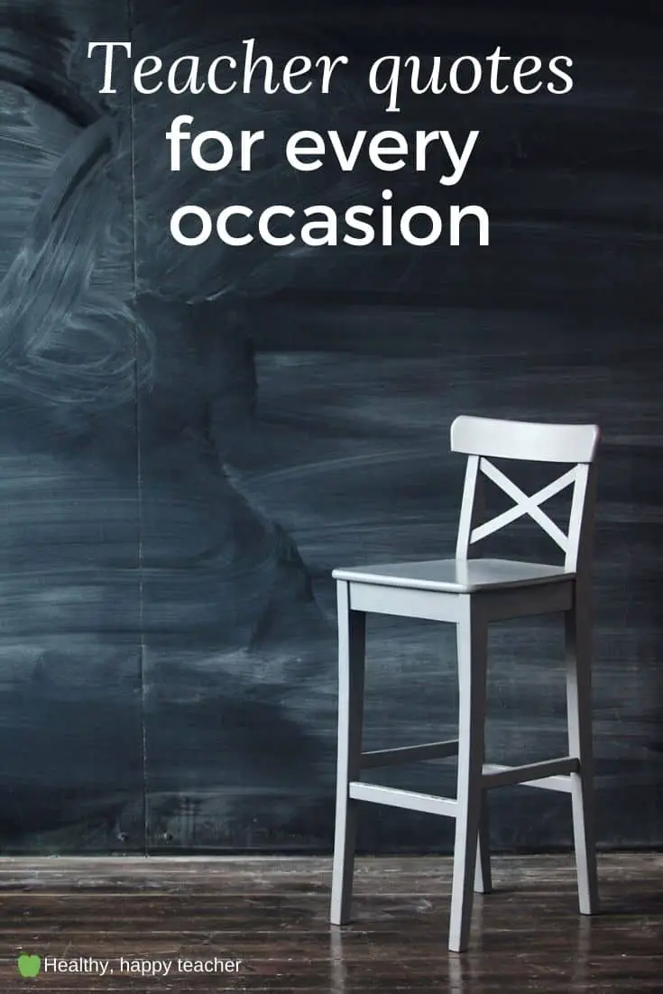 A chair in front of a blackboard with the text overlay, "Teacher quotes for every occasion."