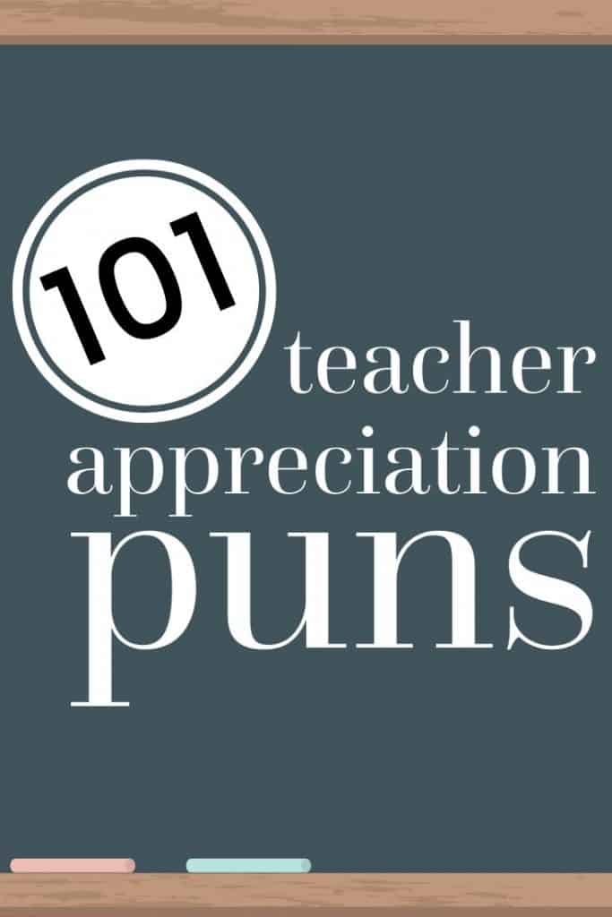 A chalk blackboard with the text 101 teacher appreciation puns