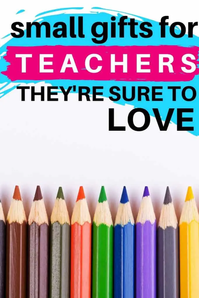 A row of pencils with the text overlay "small gifts for teachers they're sure to love."