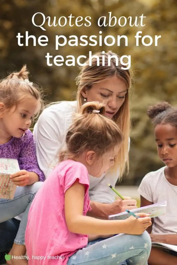 Passion for teaching quotes | Healthy, happy teacher