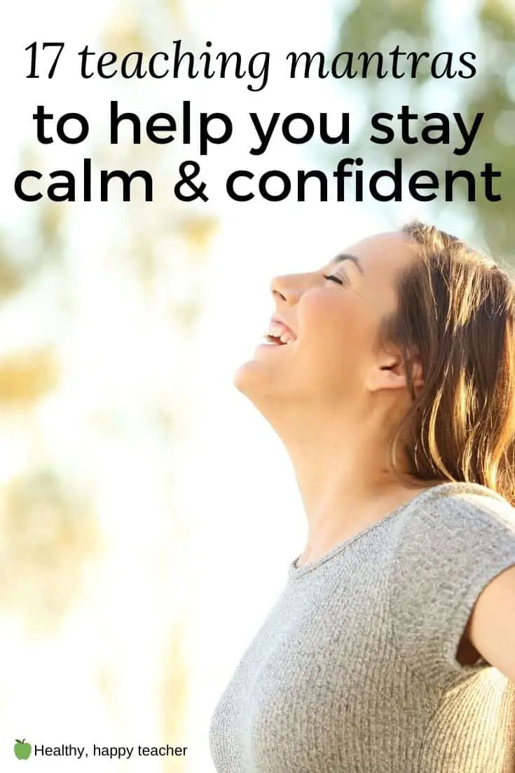 Happy looking teacher with her arms outstretched ad her face turned to the sky with the text overlay, teaching mantras to help you stay calm and confident.