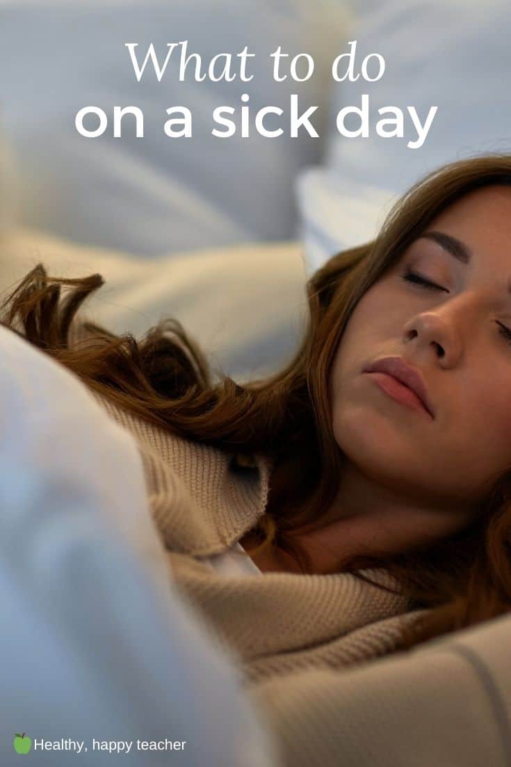 Sick looking woman in bed with the text overlay, What to do on a sick day.