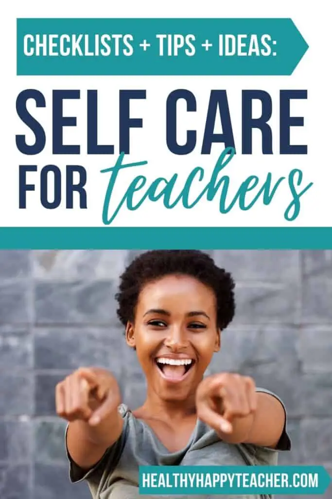 Attractive black teacher pointing at students, with an excited look on her face and the text overlay, Checklists, tips, ideas: Self care for teachers.